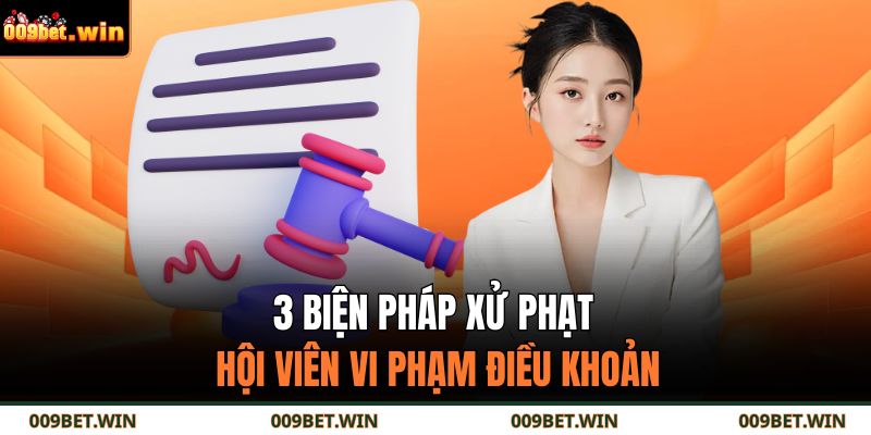 3 biện pháp xử phạt hội viên vi phạm điều khoản