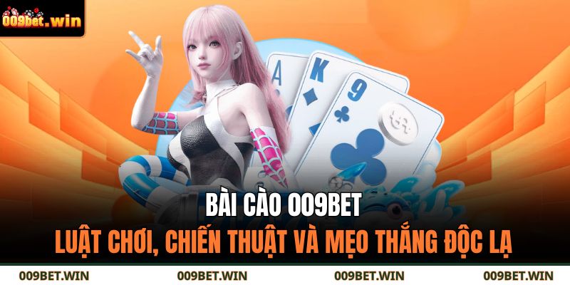 Bài Cào 009BET – Luật Chơi, Chiến Thuật Và Mẹo Thắng Độc Lạ 1 Bài cào 009BET