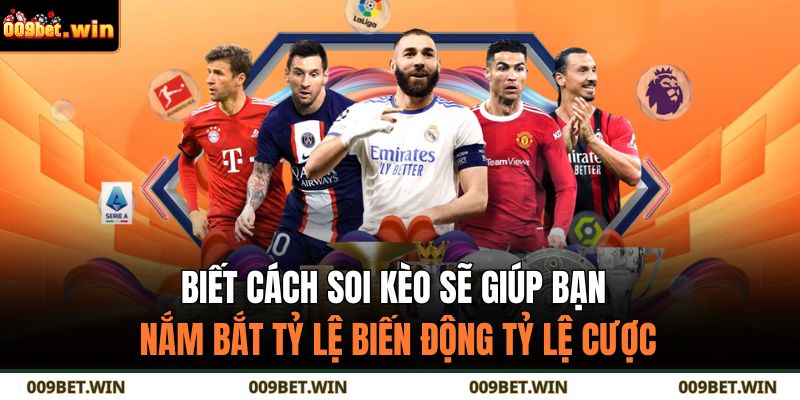 Cách Soi Kèo Nhà Cái: Bí Quyết Bắt Kèo Chuẩn Xác Cùng 009Bet 3 Biết cách soi kèo sẽ giúp bạn nắm bắt tỷ lệ biến động tỷ lệ cược