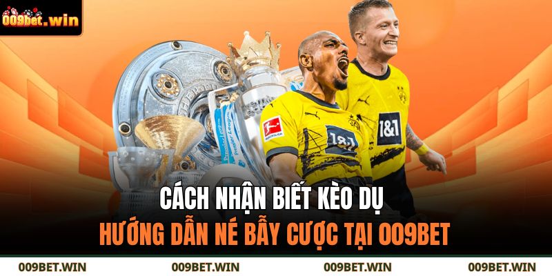 cách nhận biết kèo dụ