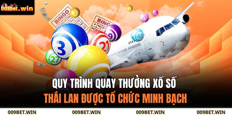 Xổ Số Thái Lan – Bí Quyết Dự Đoán May Mắn Cùng 009BET 2 Quy trình quay thưởng xổ số Thái Lan được tổ chức minh bạch